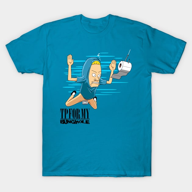 TP For My Bunghole T-Shirt by CoDDesigns